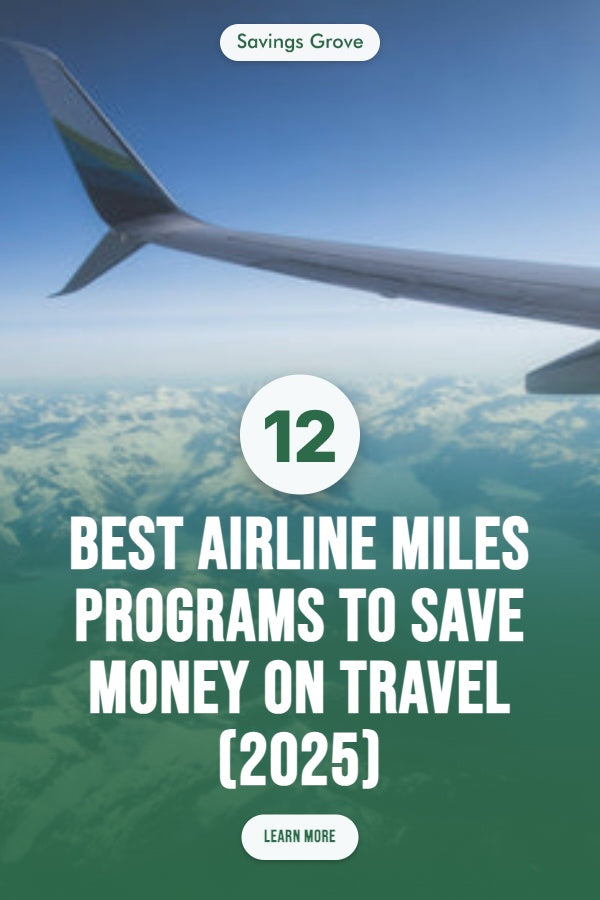 12 Best Airline Miles Programs to Save Money on Travel (2025)