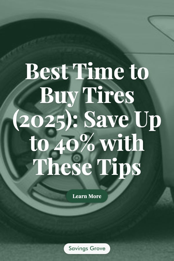 Best Time to Buy Tires (2025): Save Up to 40% with These Tips