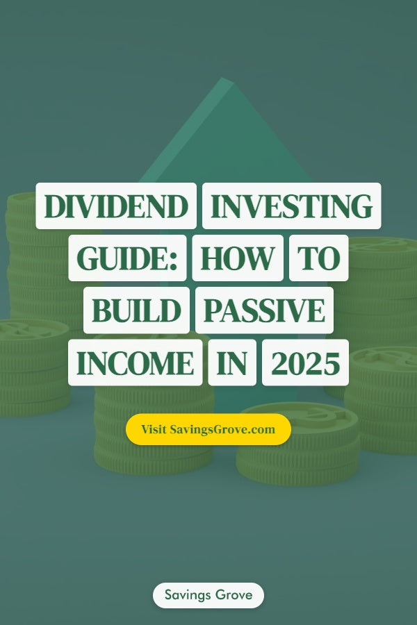 Dividend Investing Guide: How to Build Passive Income in 2025