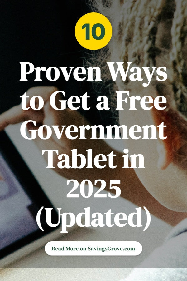 10 Proven Ways to Get a Free Government Tablet in 2025 (Updated)