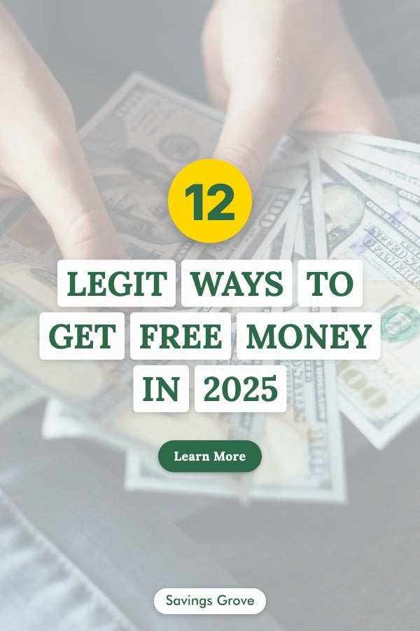 12 Legit Ways to Get Free Money in 2025