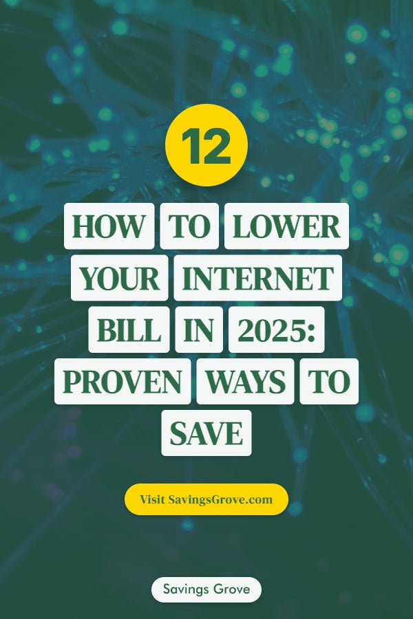 How to Lower Your Internet Bill in 2025: 12 Proven Ways to Save