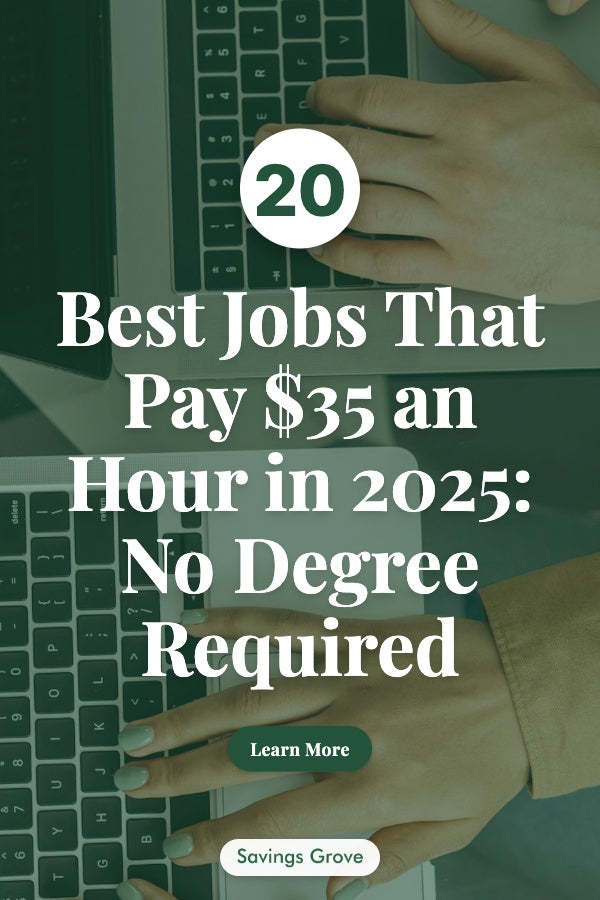 20 Best Jobs That Pay $35 an Hour in 2025: No Degree Required