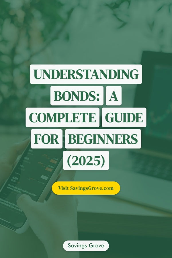 Understanding Bonds: A Complete Guide for Beginners (2025)