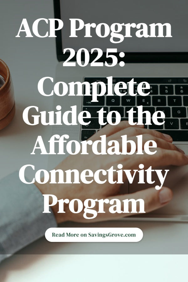 ACP Program 2025: Complete Guide to the Affordable Connectivity Program