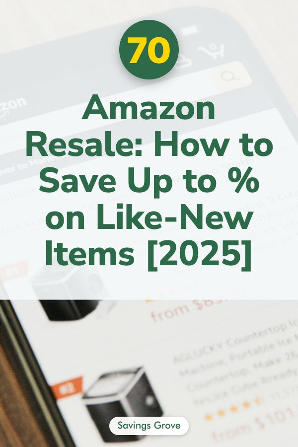 Amazon Resale: How to Save Up to 70% on Like-New Items [2025]
