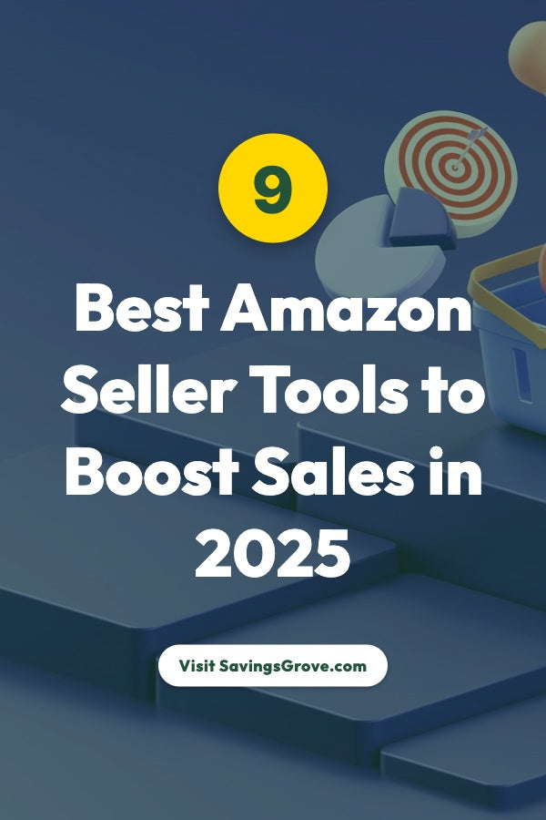 9 Best Amazon Seller Tools to Boost Sales in 2025