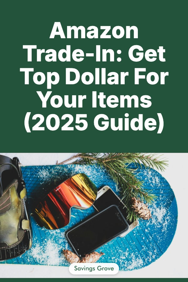 Amazon Trade-In: Get Top Dollar For Your Items (2025 Guide)
