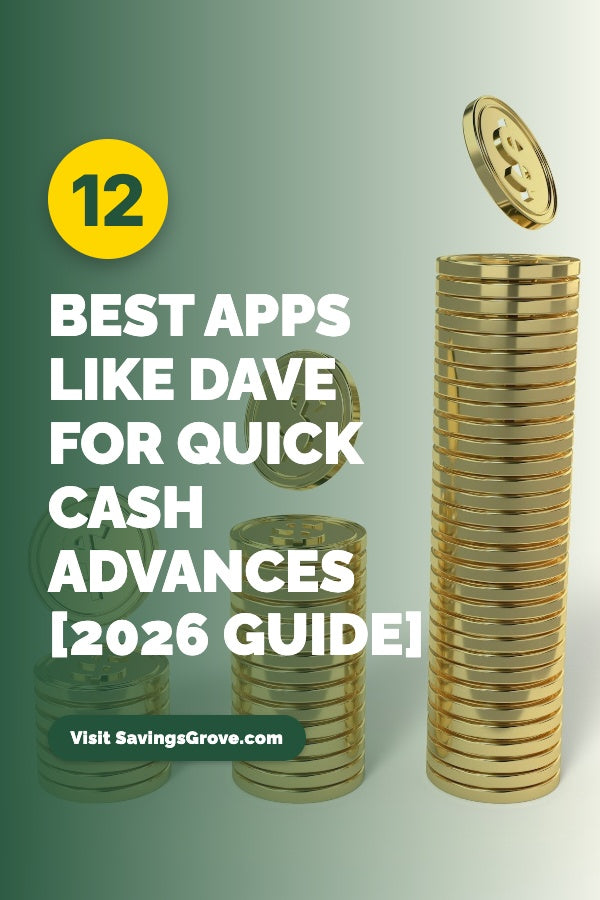 12 Best Apps Like Dave for Quick Cash Advances [2026 Guide]