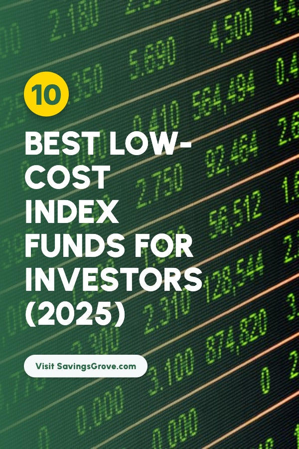 10 Best Low-Cost Index Funds for Investors (2025)