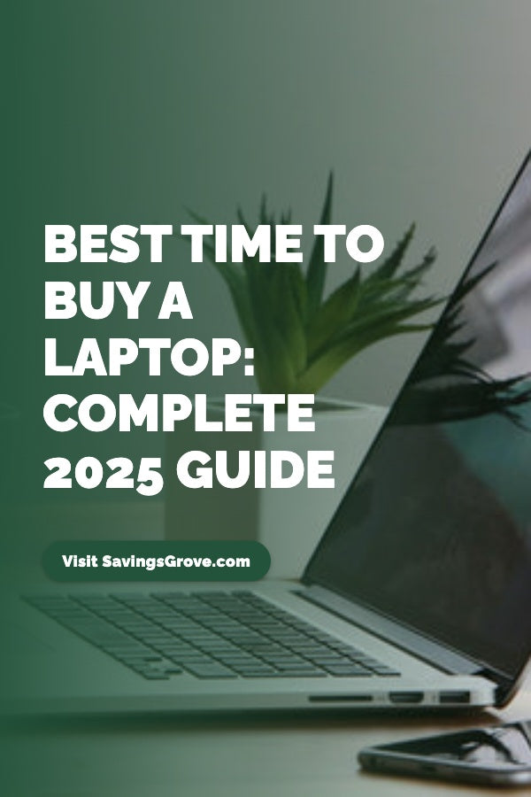 Best Time to Buy a Laptop: Complete 2025 Guide