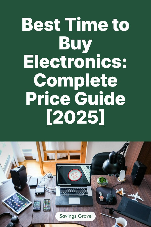 Best Time to Buy Electronics: Complete Price Guide [2025]
