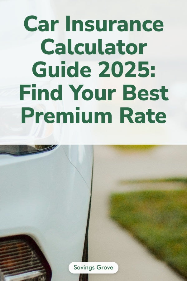 Car Insurance Calculator Guide 2025: Find Your Best Premium Rate
