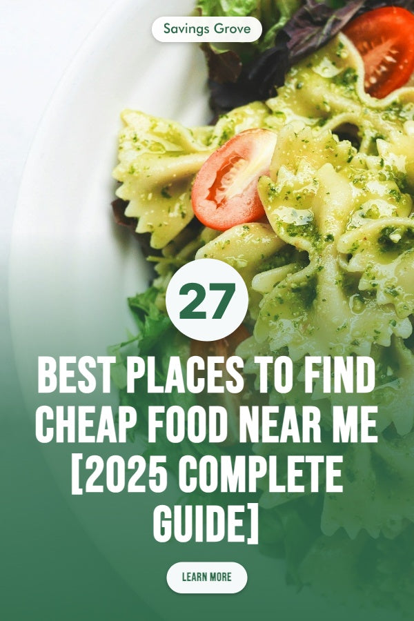27 Best Places to Find Cheap Food Near Me [2025 Complete Guide]