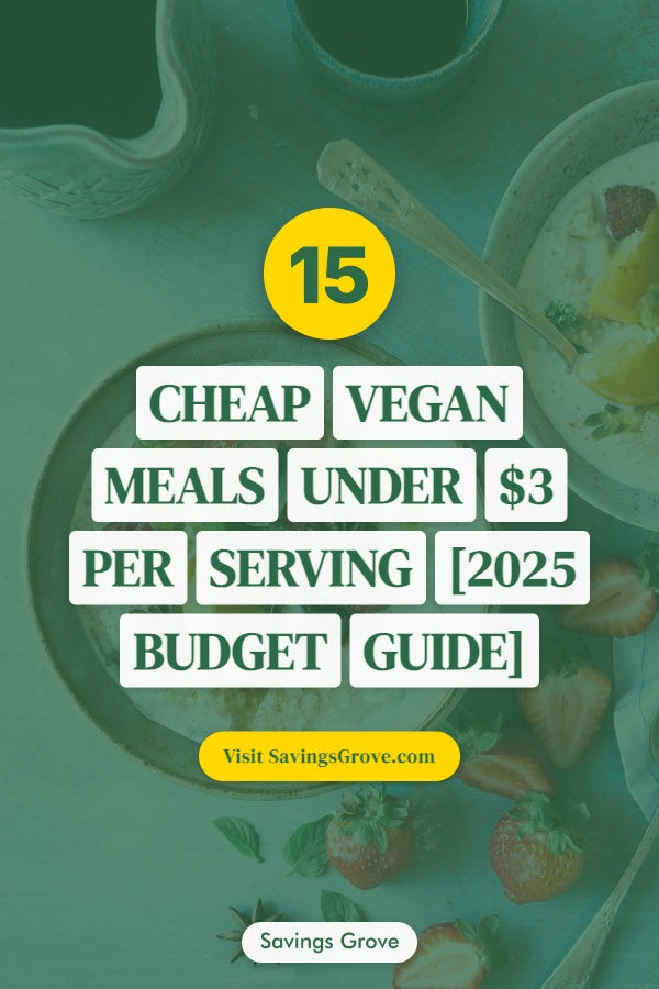 15 Cheap Vegan Meals Under $3 Per Serving [2025 Budget Guide]