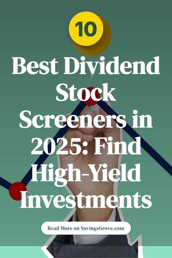 10 Best Dividend Stock Screeners in 2025: Find High-Yield Investments
