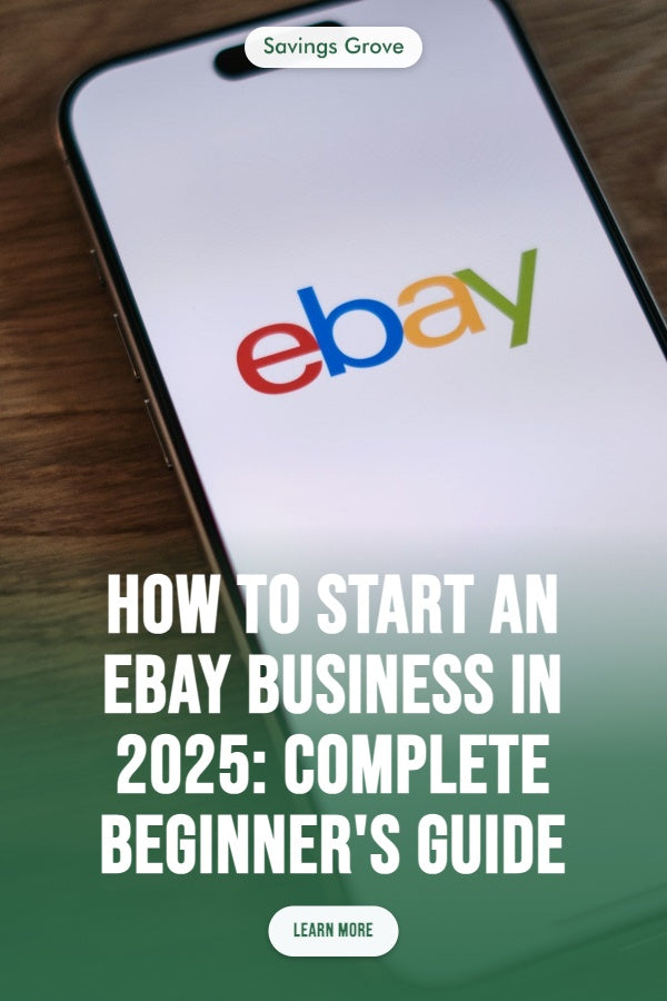 How to Start an eBay Business in 2025: Complete Beginner's Guide