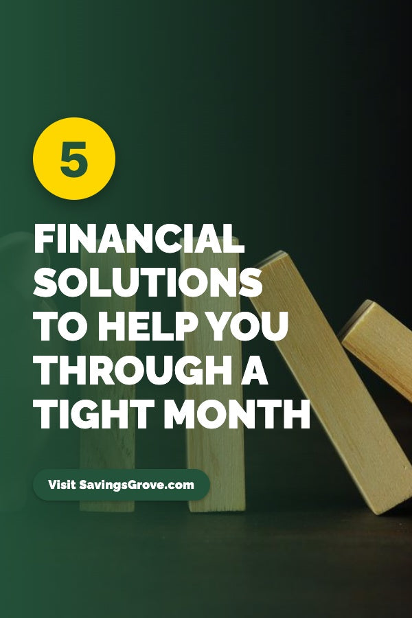 5 Financial Solutions to Help You Through a Tight Month