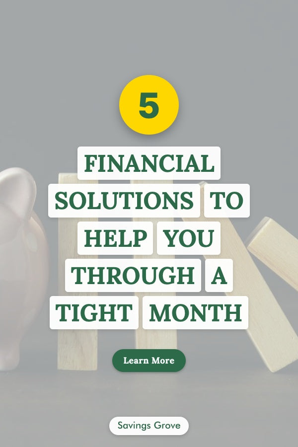5 Financial Solutions to Help You Through a Tight Month