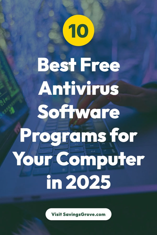10 Best Free Antivirus Software Programs for Your Computer in 2025