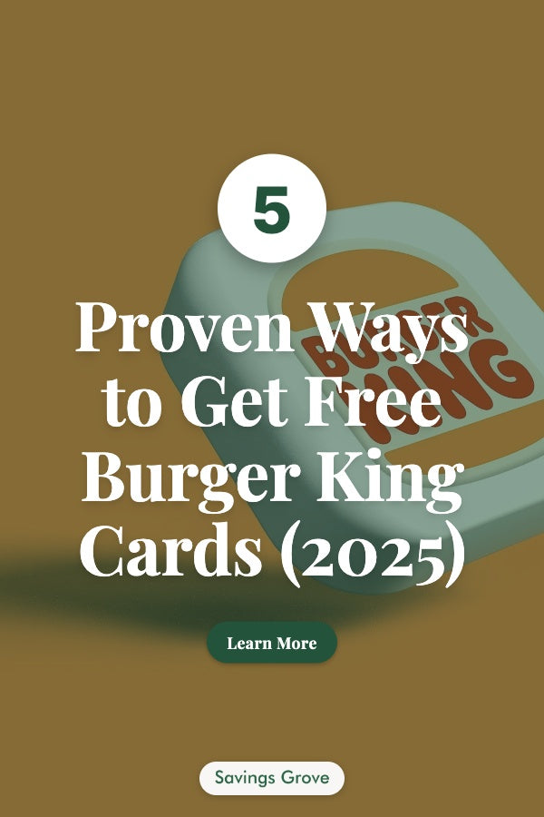 5 Proven Ways to Get Free Burger King Cards (2025)