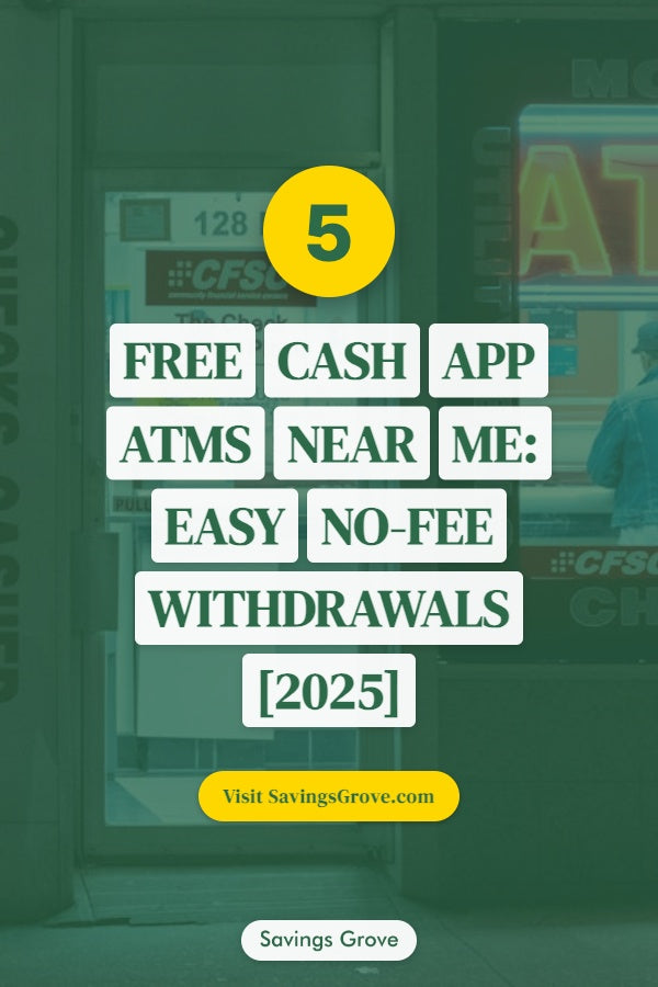 5 Free Cash App ATMs Near Me: Easy No-Fee Withdrawals [2025]