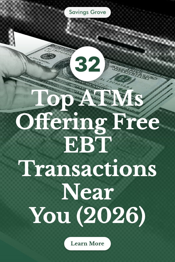 Top 32 ATMs Offering Free EBT Transactions Near You (2026)