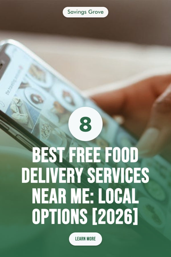8 Best Free Food Delivery Services Near Me: Local Options [2026]