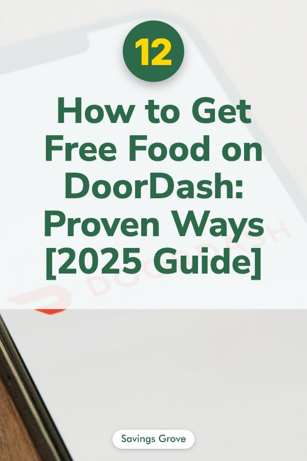 How to Get Free Food on DoorDash: 12 Proven Ways [2025 Guide]