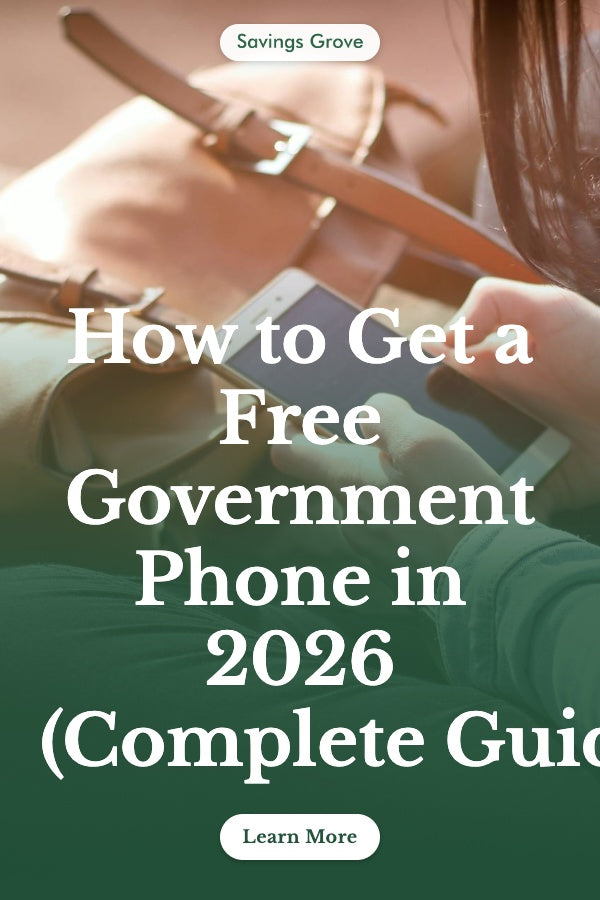 How to Get a Free Government Phone in 2026 (Complete Guide)