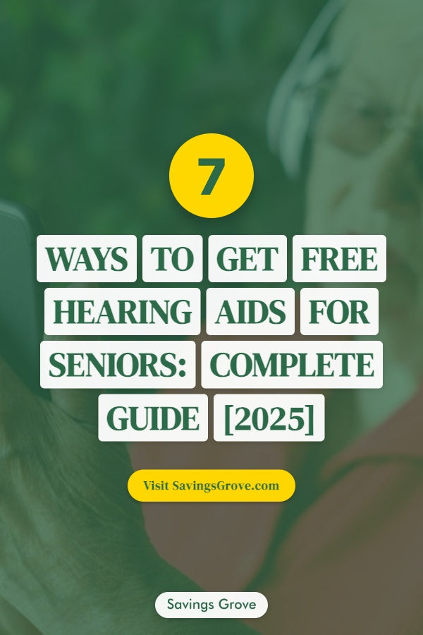 7 Ways to Get Free Hearing Aids for Seniors: Complete Guide [2025]