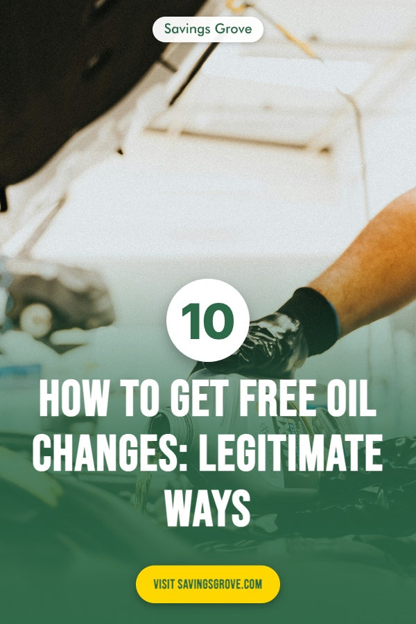 How to Get Free Oil Changes: 10 Legitimate Ways