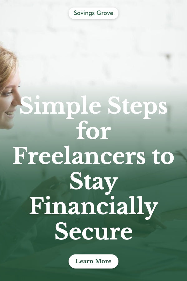 Simple Steps for Freelancers to Stay Financially Secure