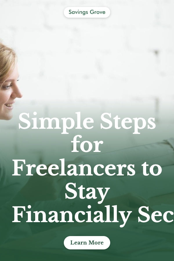 Simple Steps for Freelancers to Stay Financially Secure