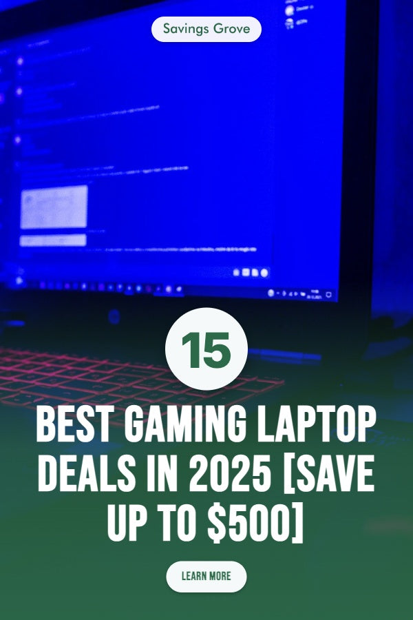 15 Best Gaming Laptop Deals in 2025 [Save Up to $500]