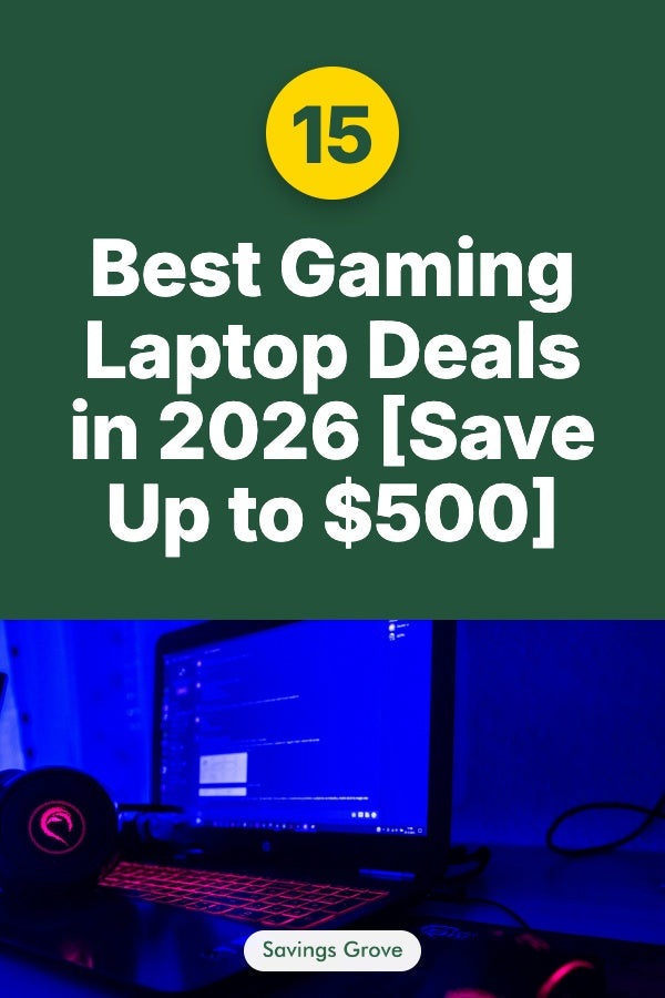 15 Best Gaming Laptop Deals in 2026 [Save Up to $500]