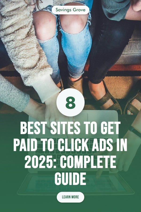 8 Best Sites to Get Paid to Click Ads in 2025: Complete Guide