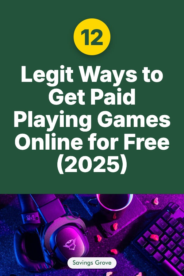12 Legit Ways to Get Paid Playing Games Online for Free (2025)