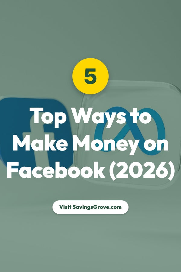 5 Top Ways to Make Money on Facebook (2026)