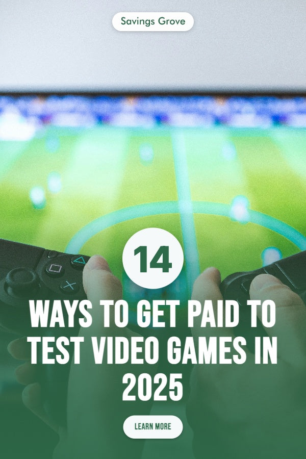 14 Ways to Get Paid to Test Video Games in 2025