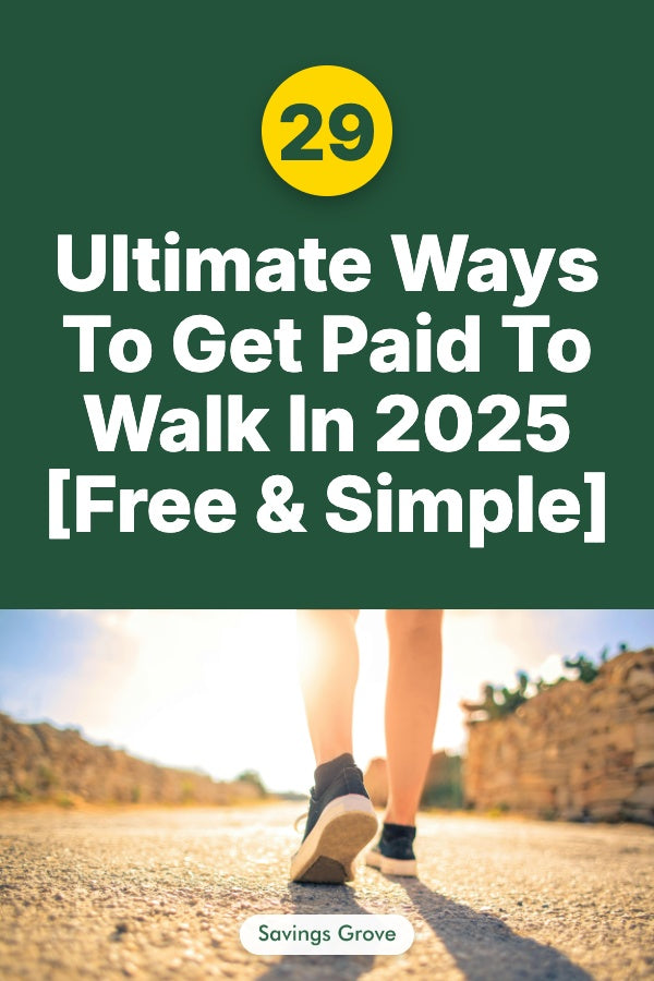 29 Ultimate Ways To Get Paid To Walk In 2025 [Free & Simple]