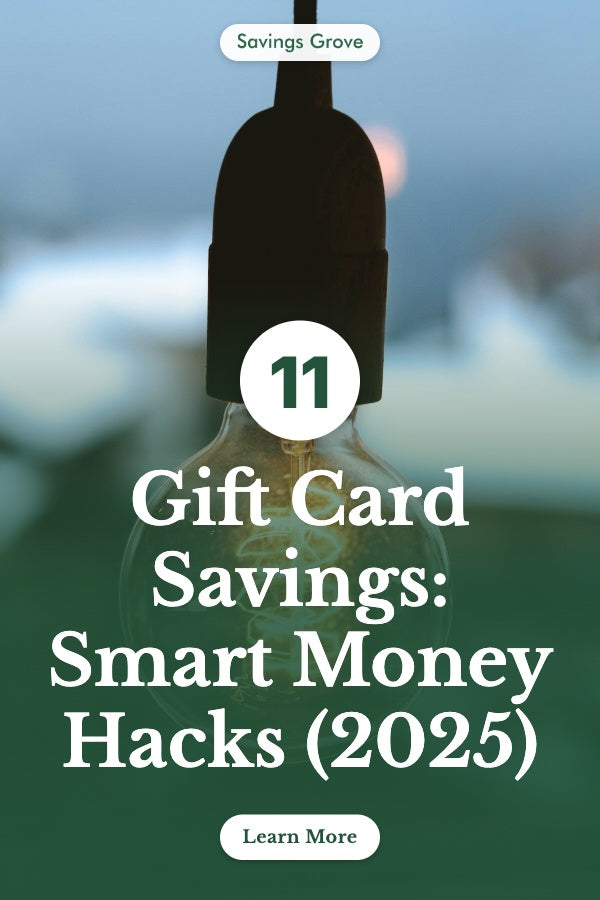 Gift Card Savings: 11 Smart Money Hacks (2025)