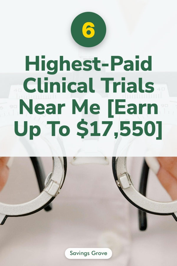 6 Highest-Paid Clinical Trials Near Me [Earn Up To $17,550]