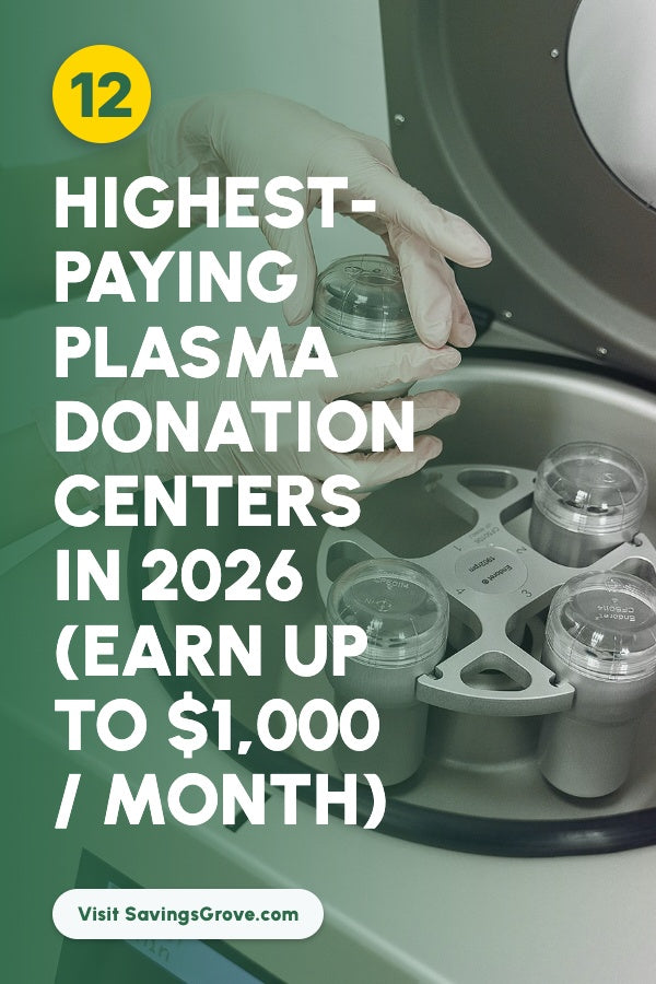 12 Highest-Paying Plasma Donation Centers In 2026 (Earn up to $1,000 / Month)