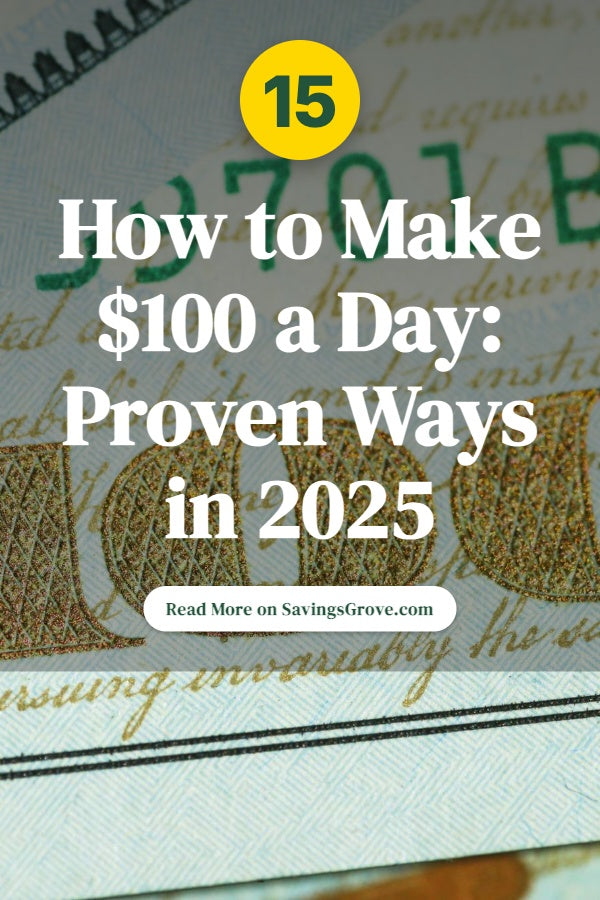 How to Make $100 a Day: 15 Proven Ways in 2025