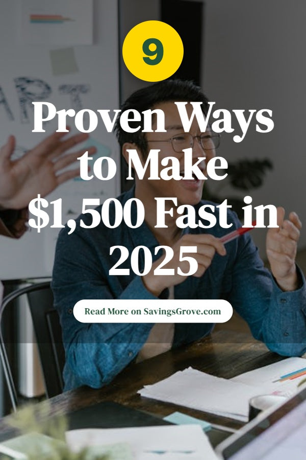 9 Proven Ways to Make $1,500 Fast in 2025