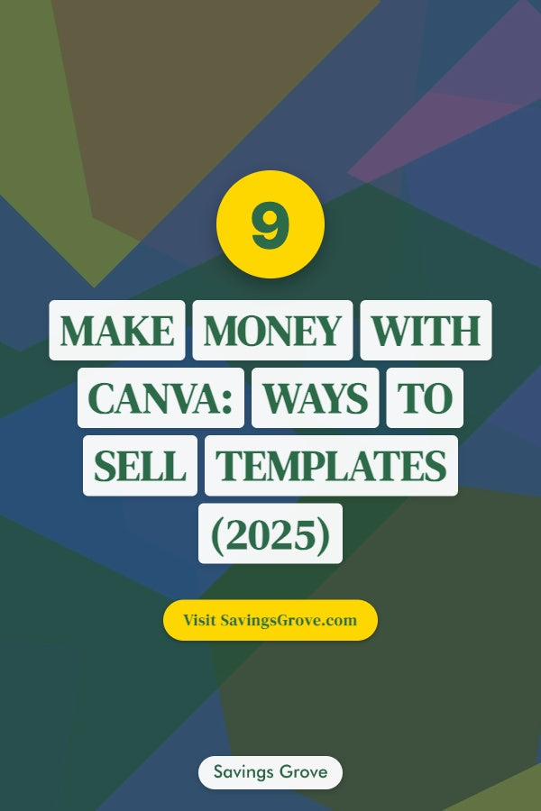 Make Money with Canva: 9 Ways to Sell Templates (2025)