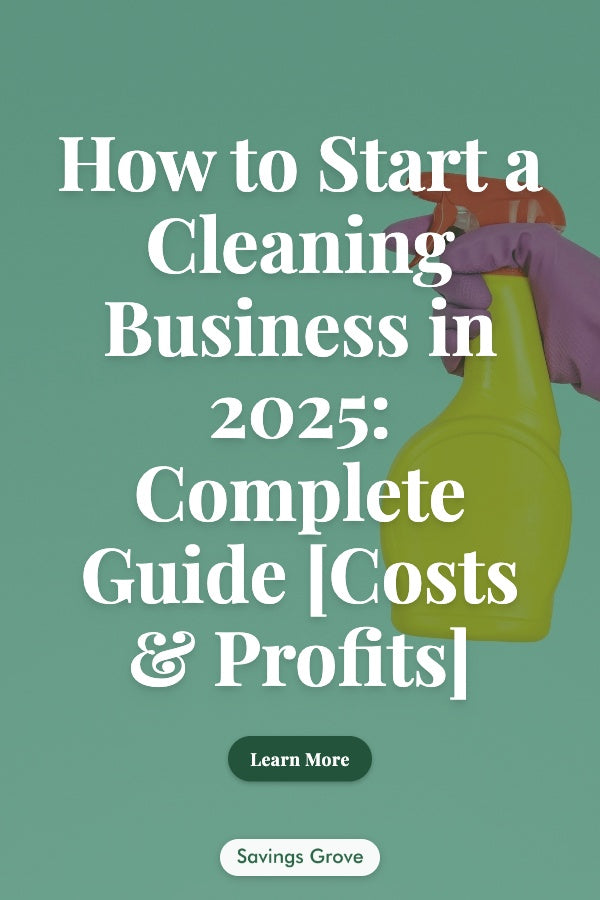 How to Start a Cleaning Business in 2025: Complete Guide [Costs & Profits]