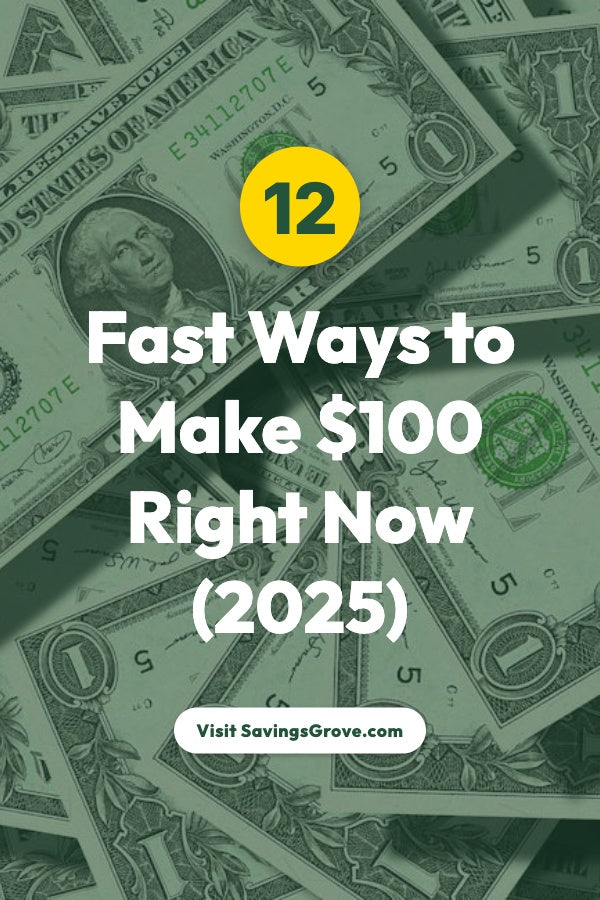 12 Fast Ways to Make $100 Right Now (2025)