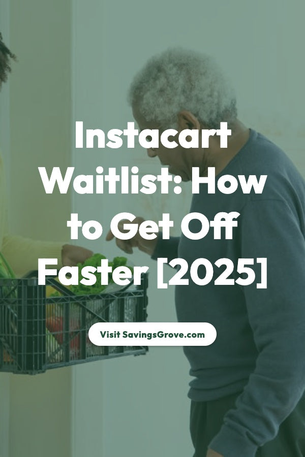 Instacart Waitlist: How to Get Off Faster [2025]